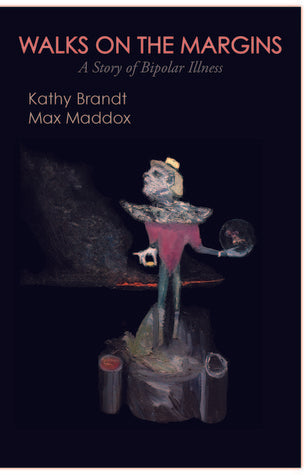 Walks on the Margins: A Story of Bipolar Illness | O#MentalHealth