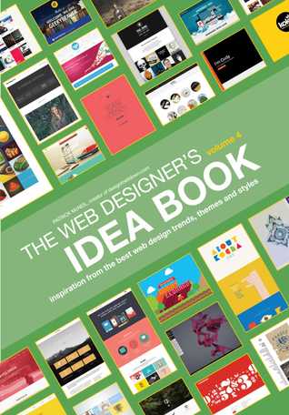 Web Designer’s Idea Book, Volume 4: Inspiration from the Best Web Design Trends, Themes and Styles | O#Science