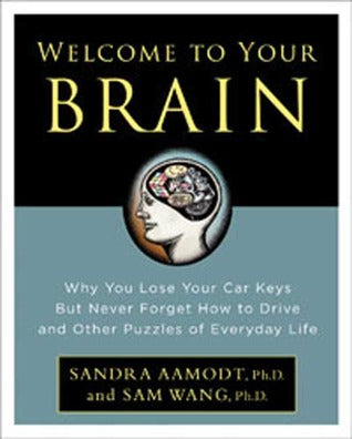 Welcome to Your Brain: Why You Lose Your Car Keys But Never Forget How To Drive and Other Puzzles of Everyday Behavior | O#Science