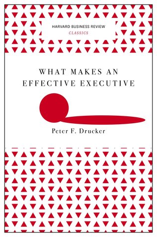 What Makes an Effective Executive (Harvard Business Review Classics) | O#MANAGEMENT