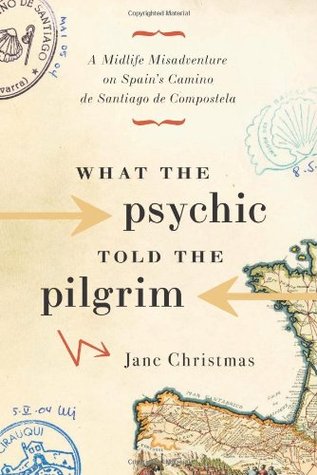 What the Psychic Told the Pilgrim: A Midlife Misadventure on Spain’s Camino de Santiago | O#Travel