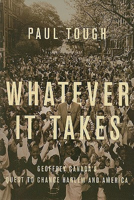 Whatever It Takes: Geoffrey Canada’s Quest to Change Harlem and America | O#Sociology