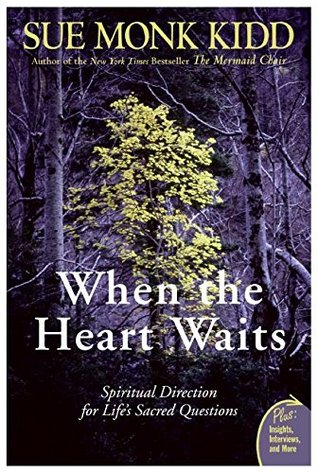 When the Heart Waits: Spiritual Direction for Life’s Sacred Questions | O#Autobiography