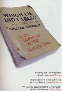 Which Lie Did I Tell?: More Adventures in the Screen Trade | O#Autobiography