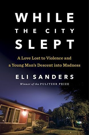 While the City Slept: A Love Lost to Violence and a Young Man’s Descent into Madness | O#MentalHealth