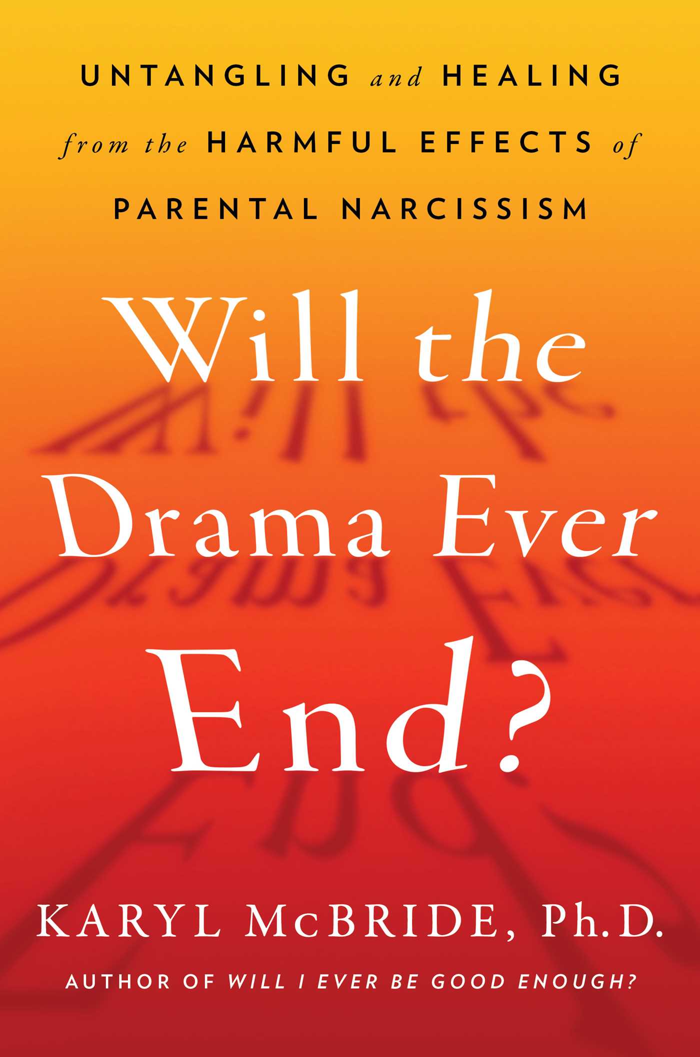 Will the Drama Ever End?: Untangling and Healing from the Harmful Effects of Parental Narcissism | O#SelfHelp
