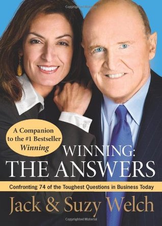 Winning: The Answers: Confronting 74 of the Toughest Questions in Business Today | O#MANAGEMENT