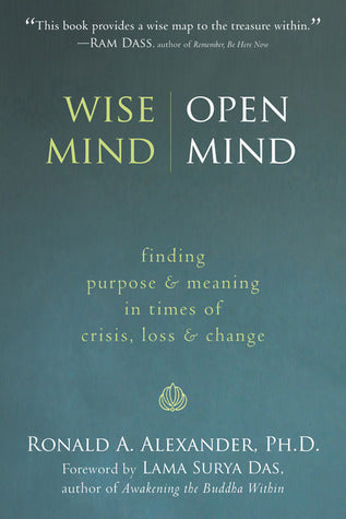 Wise Mind, Open Mind: Finding Purpose and Meaning in Times of Crisis, Loss, and Change | O#MentalHealth