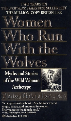 Women Who Run With the Wolves: Myths and Stories of the Wild Woman Archetype | O#Psychology