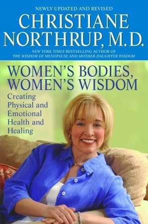Women’s Bodies, Women’s Wisdom: Creating Physical and Emotional Health and Healing | O#Health