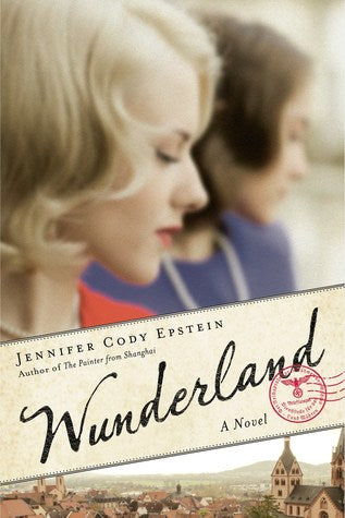 Wunderland by Jennifer Cody Epstein | O#WorldWarII