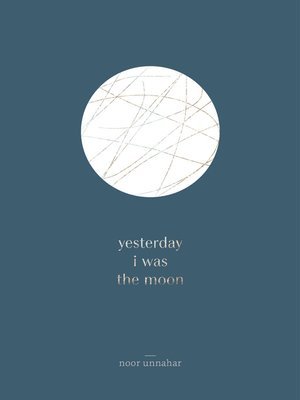 Yesterday I Was the Moon | O#Poetry