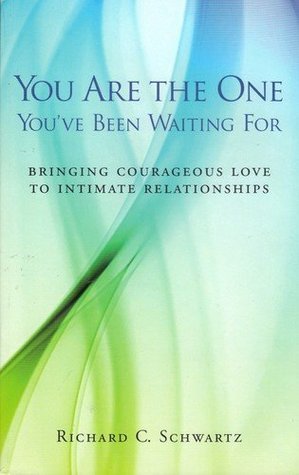 You Are The One You’ve Been Waiting For: Bringing Courageous Love To Intimate Relationships | O#MentalHealth