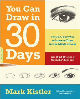 You Can Draw in 30 Days: The Fun, Easy Way to Learn to Draw in One Month or Less | O#ArtArchives