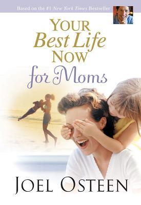 Your Best Life Now for Moms | O#Religion