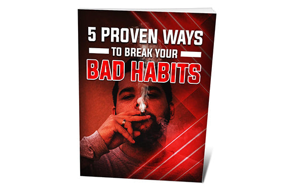 5 Proven Ways To Break Your Bad Habits