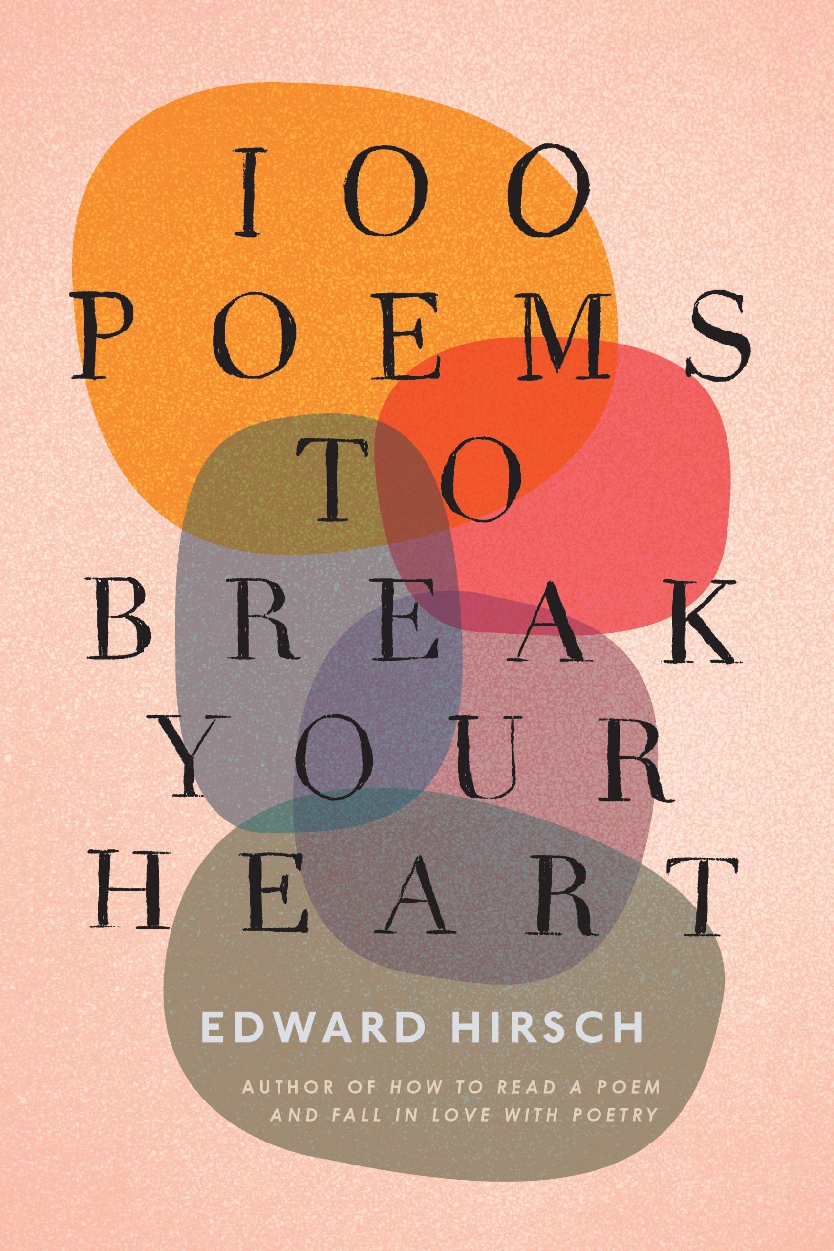 100 Poems to Break Your Heart | O#Poetry