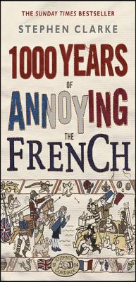 1000 Years of Annoying the French | O#Travel