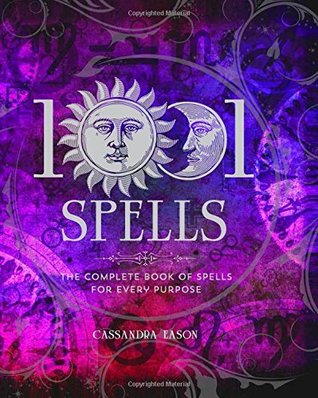1001 Spells: The Complete Book of Spells for Every Purpose | O#Religion
