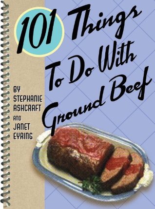 101 Things to Do with Ground Beef [O#COOKBOOKS]