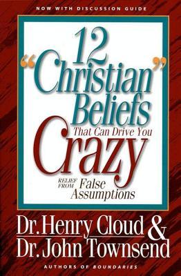 12 ‘Christian’ Beliefs That Can Drive You Crazy: Relief from False Assumptions | O#Psychology