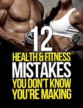 12 Health and Fitness Mistakes You Don’t Know You’re Making (The Build Healthy Muscle Series) | O#Health