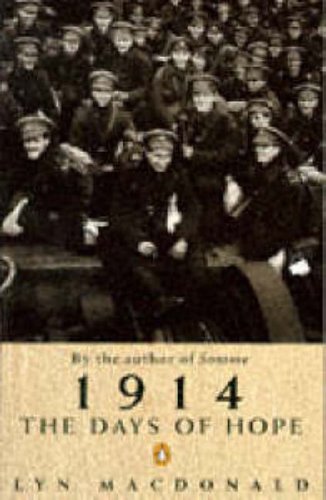 1914 : The Days of Hope by Lyn Macdonald (1989-03-30) | O#MilitaryHistory