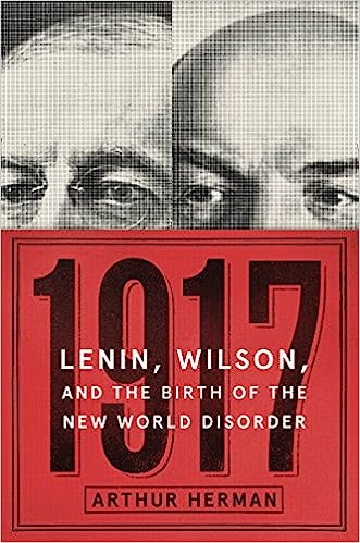1917: Lenin, Wilson, and the Birth of the New World Disorder |O#AmericanHistory