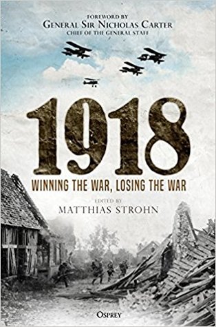 1918: Winning the War, Losing the War | O#MilitaryHistory