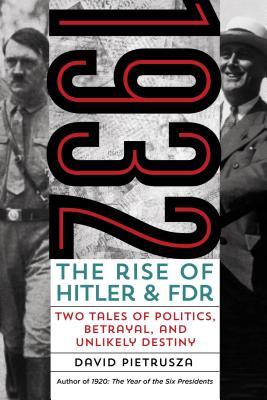 1932: The Rise of Hitler and FDR – Two Tales of Politics, Betrayal, and Unlikely Destiny |O#AmericanHistory