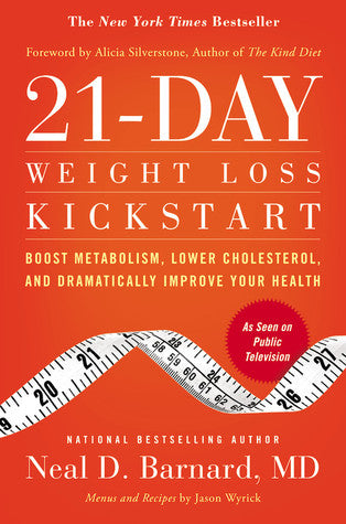 21-Day Weight Loss Kickstart: Boost Metabolism, Lower Cholesterol, and Dramatically Improve Your Health [O#COOKBOOKS]