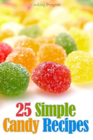 25 Simple Candy Recipes [O#COOKBOOKS]