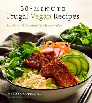 30-Minute Frugal Vegan Recipes: Fast, Flavorful Plant-Based Meals on a Budget [O#COOKBOOKS]