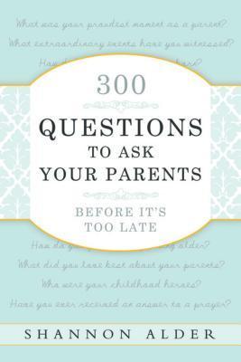 300 Questions to Ask Your Parents Before It’s Too Late | O#SelfHelp