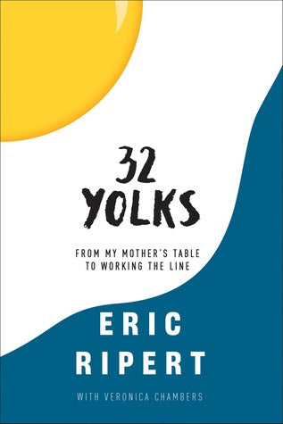 32 Yolks: From My Mother’s Table to Working the Line | O#Autobiography