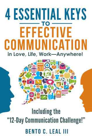 4 Essential Keys to Effective Communication in Love, Life, Work–Anywhere! | O#Psychology