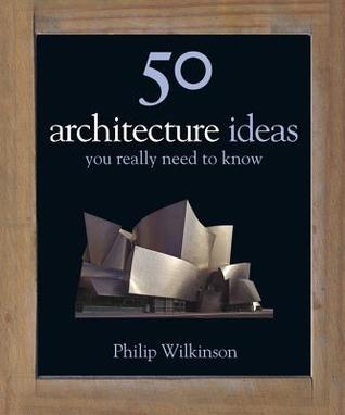 50 Architecture Ideas You Really Need to Know | O#ArtArchives