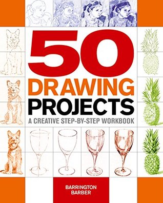 50 Drawing Projects: A creative step-by-step workbook | O#ArtArchives