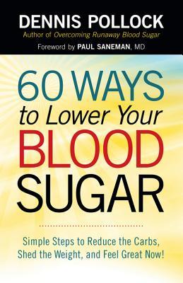 60 Ways to Lower Your Blood Sugar: Simple Steps to Reduce the Carbs, Shed the Weight, and Feel Great Now! | O#Health