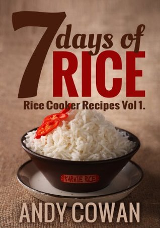 7 Days of Rice – Rice Cooker Recipes [O#COOKBOOKS]
