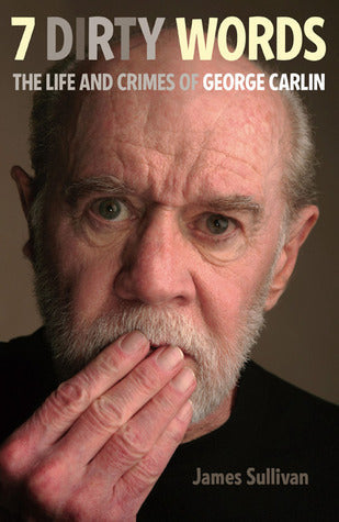 7 Dirty Words: The Life and Crimes of George Carlin | O#Autobiography