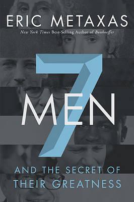 7 Men: And the Secret of Their Greatness | O#Religion
