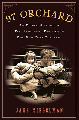 97 Orchard: An Edible History of Five Immigrant Families in One New York Tenement |O#AmericanHistory