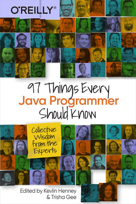 97 Things Every Java Programmer Should Know: Collective Wisdom from the Experts | O#Science