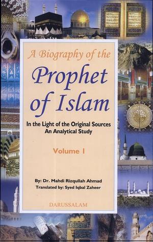 A Biography Of The Prophet Of Islam , In The Light Of The Original Sources An Analytical Study (Volume 2) | O#Religion