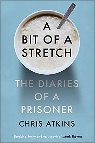 A Bit of a Stretch: The Diaries of a Prisoner | O#Autobiography
