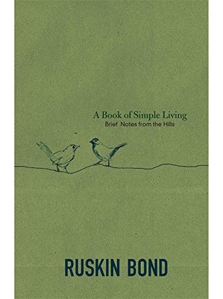 A Book of Simple Living: Brief Notes from the Hills | O#Environment