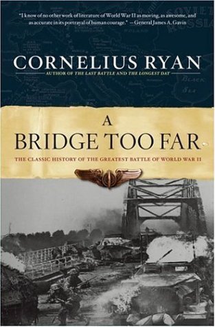 A Bridge Too Far: The Classic History of the Greatest Battle of World War II | O#MilitaryHistory