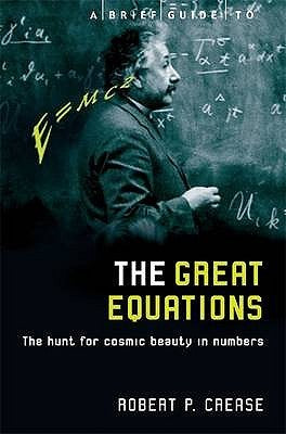 A Brief Guide to the Great Equations: The Hunt for Cosmic Beauty in Numbers | O#Science