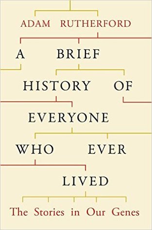 A Brief History of Everyone Who Ever Lived: The Stories in Our Genes | O#Science